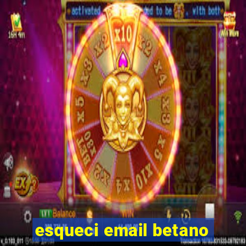 esqueci email betano